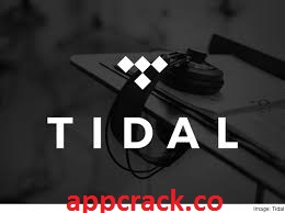 TIDAL Desktop 2.33.2 Crack + Product Key Free Download 2022